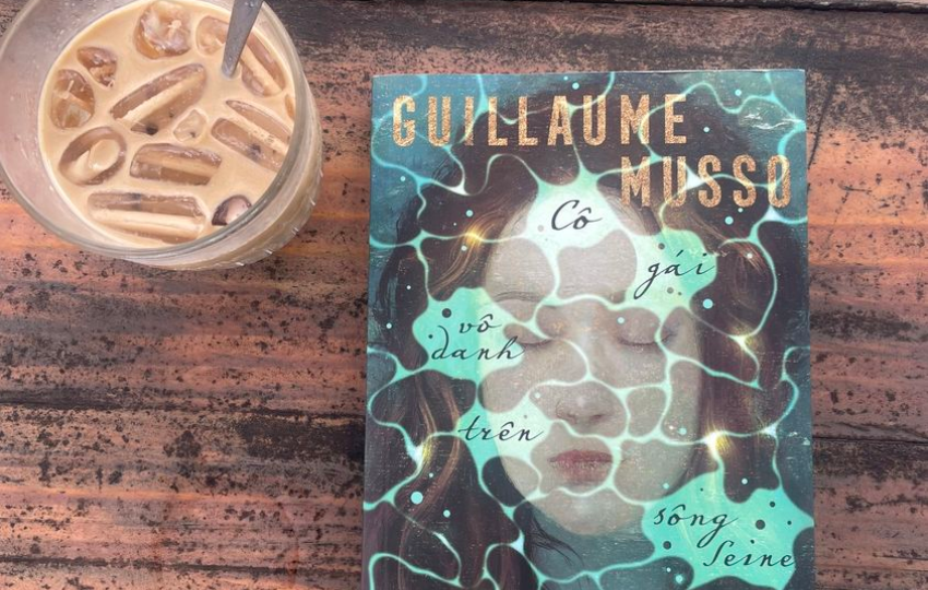 Review sách: CÔ GÁI VÔ DANH TRÊN SÔNG SEINE – Guillaume Musso