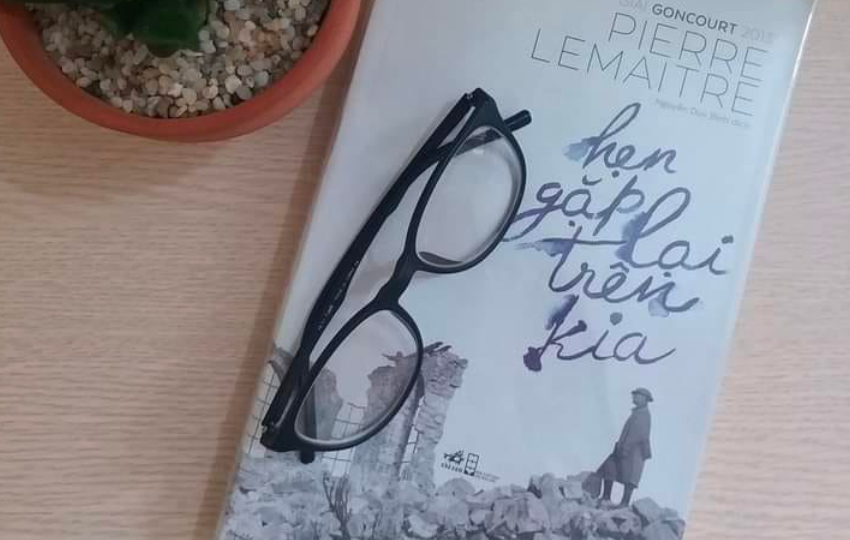 Review sách: HẸN GẶP LẠI TRÊN KIA – Pierre Lemaitre