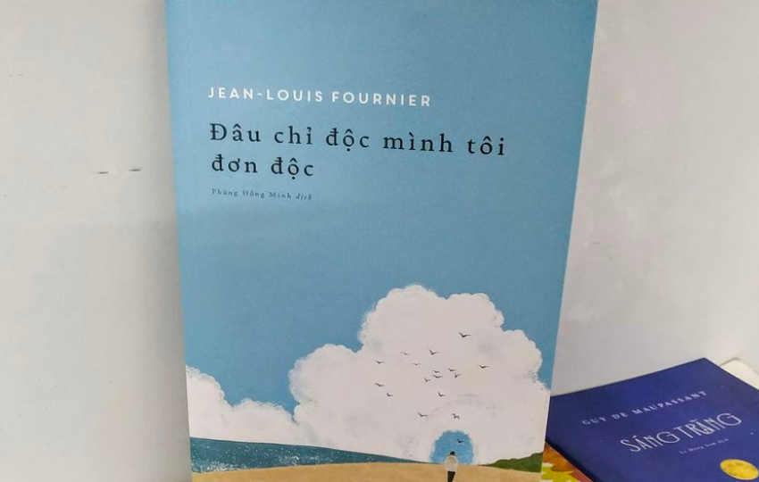 Review sách: ĐÂU CHỈ ĐỘC MÌNH TÔI ĐƠN ĐỘC – Jean-Louis Fournier