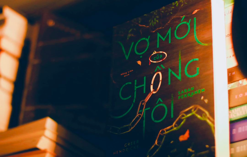 Review sách: VỢ MỚI CỦA CHỒNG TÔI - Greer Hendricks & Sarah Pekkanen