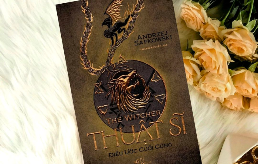 Review sách: THUẬT SĨ – ĐIỀU ƯỚC CUỐI CÙNG – Andrzej Sapkowski