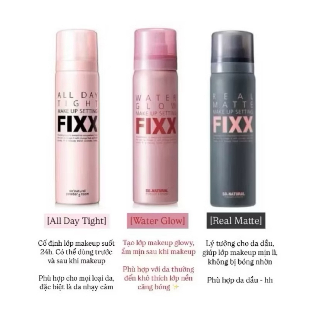 Xịt Khóa Makeup Fixx So Natural Từng Loại Da AllDay Tight - Real Matte - Water Glow Makeup giữ lớp nền lâu trôi