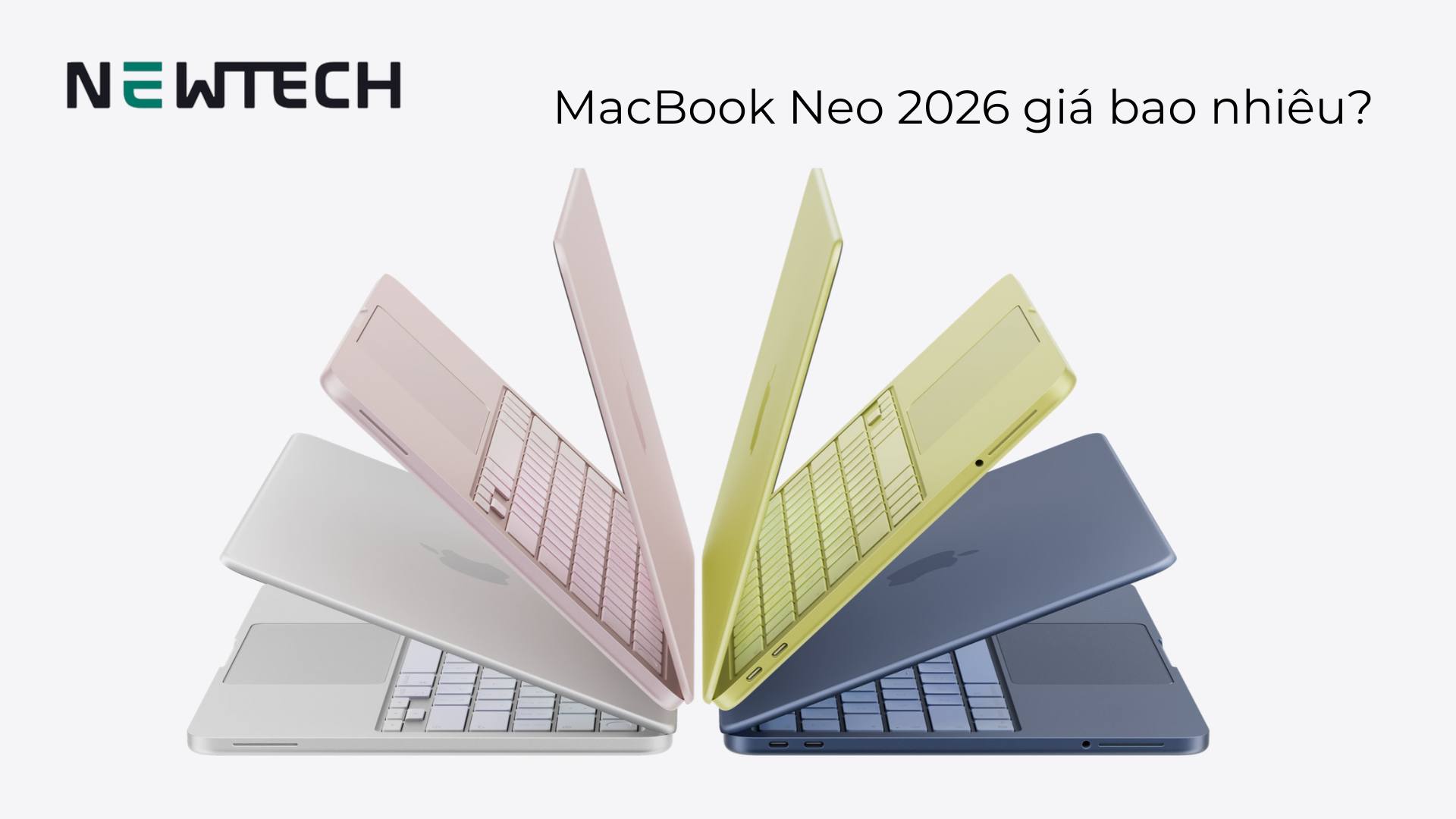 MacBook Neo 2026 giá bao nhiêu?