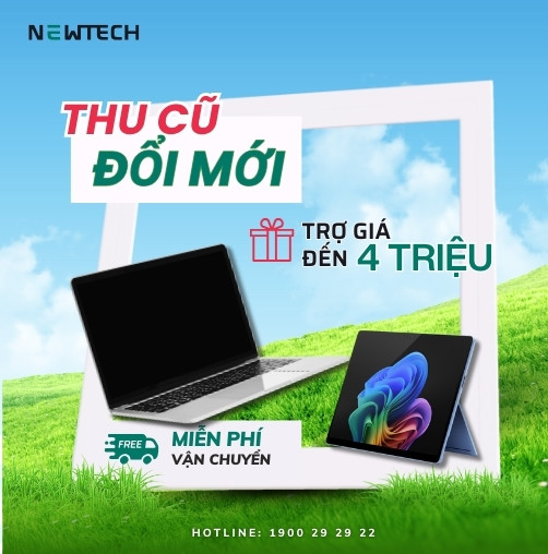 Thu cũ đổi mới siêu hời tại NewTech