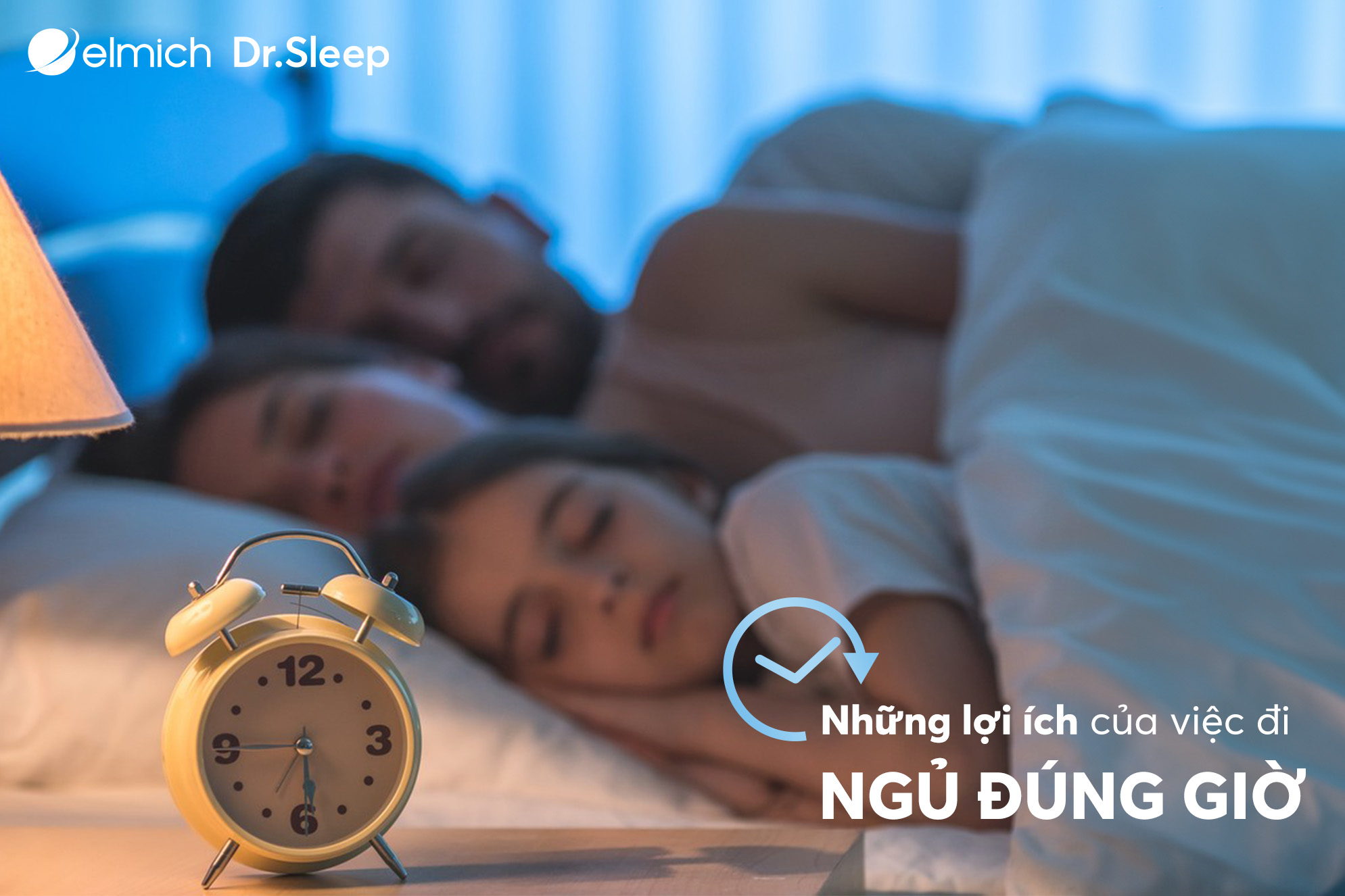 Những Lợi Ích Của Việc Đi Ngủ Đúng Giờ