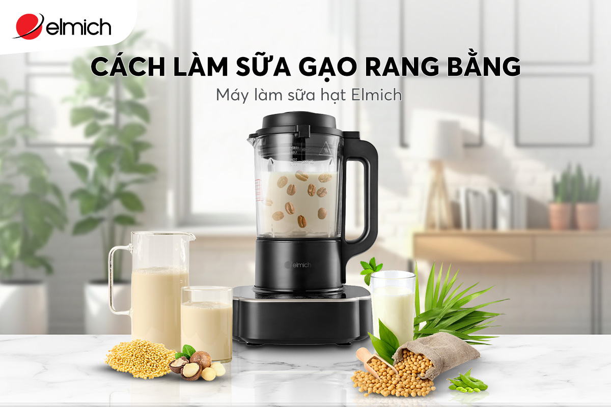 Cách làm nước gạo rang bổ dưỡng, giải nhiệt ngày hè bằng máy làm sữa hạt
