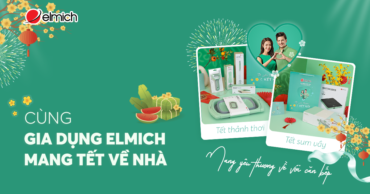 Mang Tết về nhà, mang yêu thương về với căn bếp bằng những món quà gia dụng ý nghĩa từ Elmich