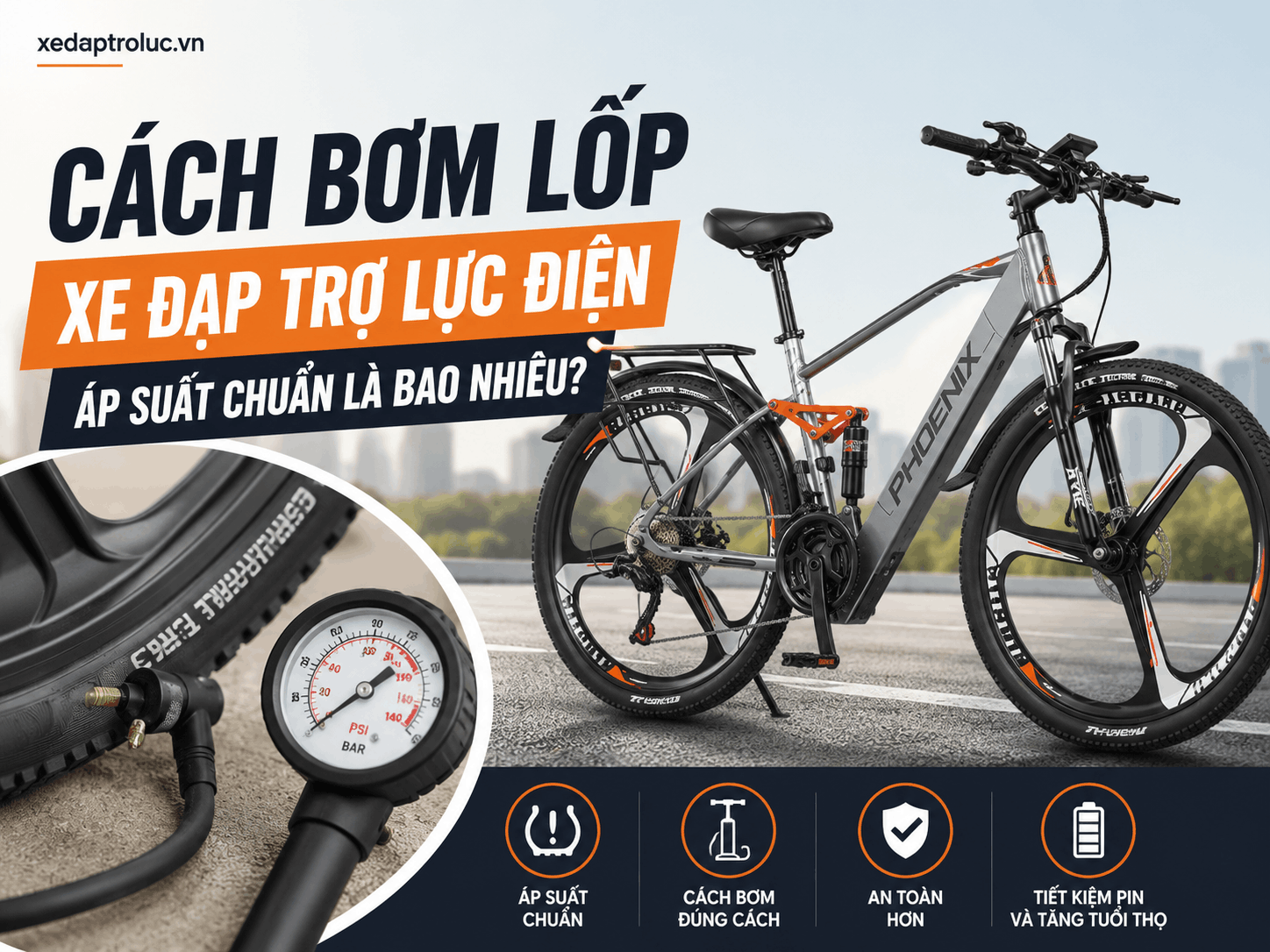 Cách bơm lốp xe đạp trợ lực điện – Áp suất chuẩn là bao nhiêu?