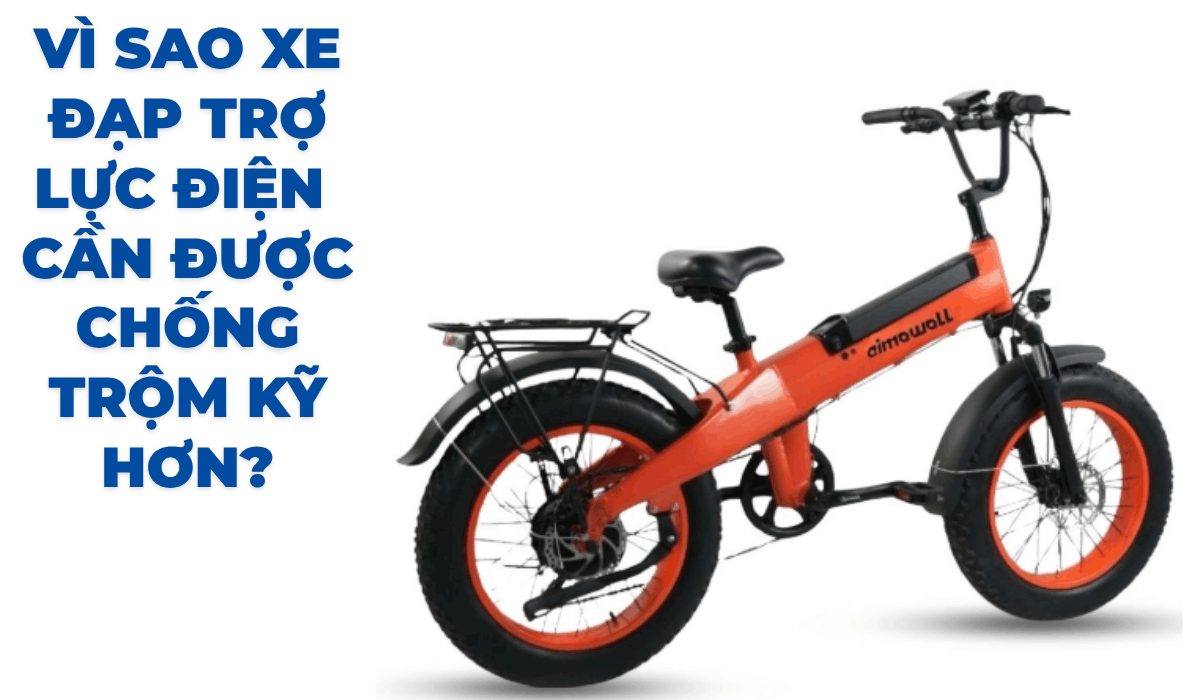 Vì sao xe đạp trợ lực điện cần được chống trộm kỹ hơn?