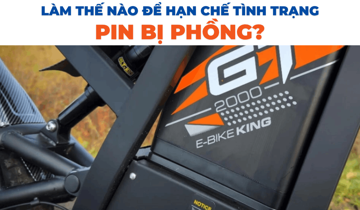Làm thế nào để hạn chế tình trạng pin bị phồng?