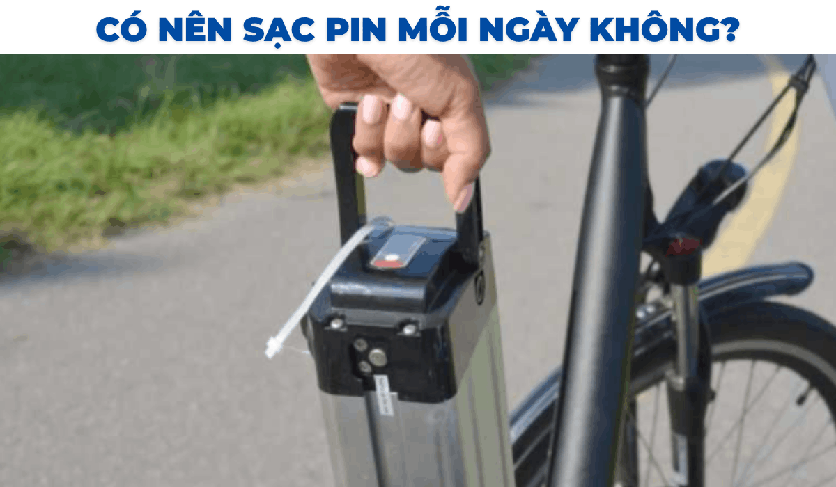Có nên sạc pin mỗi ngày không?
