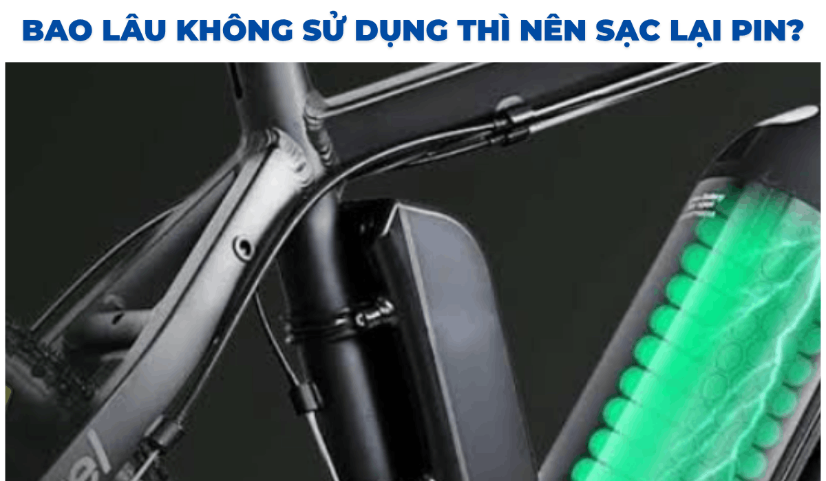 Bao lâu không sử dụng thì nên sạc lại pin?