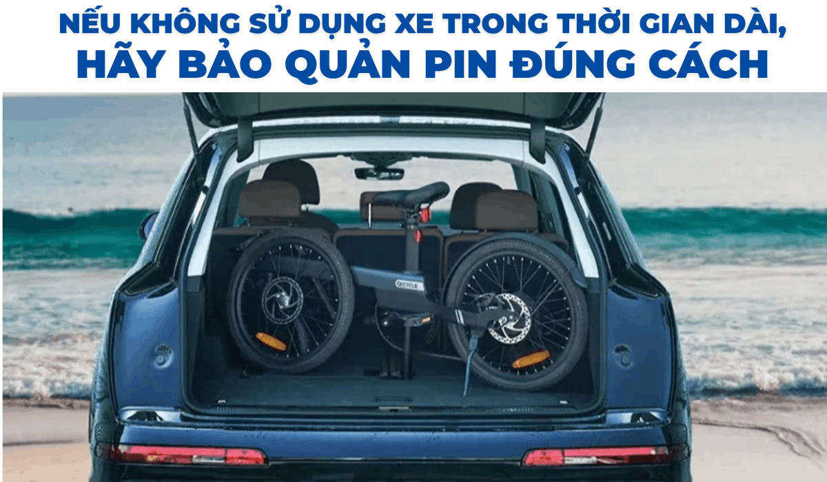 Nếu không sử dụng xe trong thời gian dài, hãy bảo quản pin đúng cách