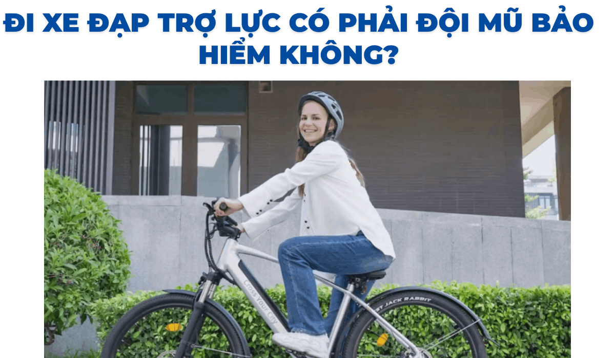 Đi xe đạp trợ lực có phải đội mũ bảo hiểm không?