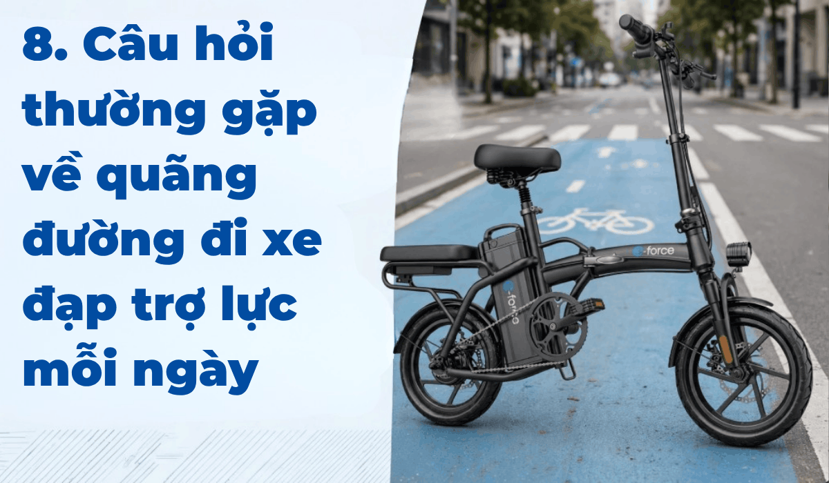 8. Câu hỏi thường gặp về quãng đường đi xe đạp trợ lực mỗi ngày
