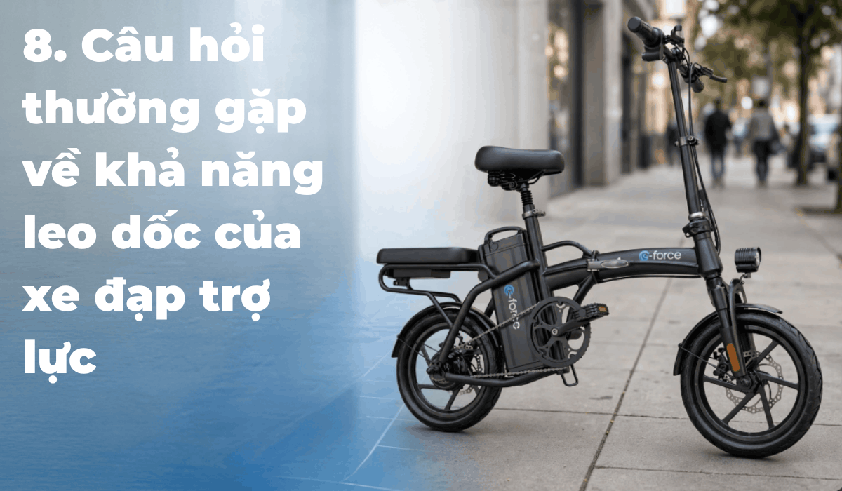 Câu hỏi thường gặp về khả năng leo dốc của xe đạp trợ lực