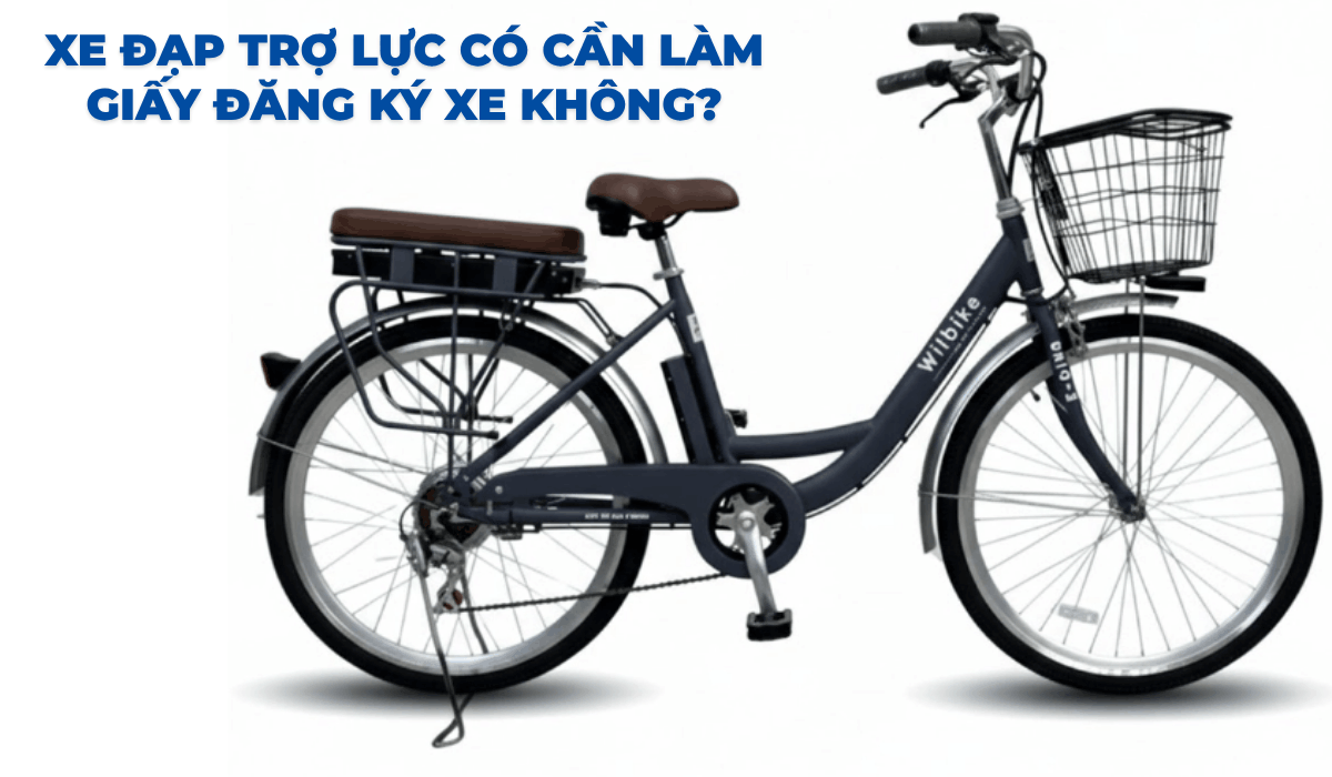 Xe đạp trợ lực có cần làm giấy đăng ký xe không?