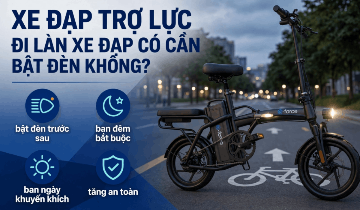 Xe đạp trợ lực đi làn xe đạp có cần bật đèn không?