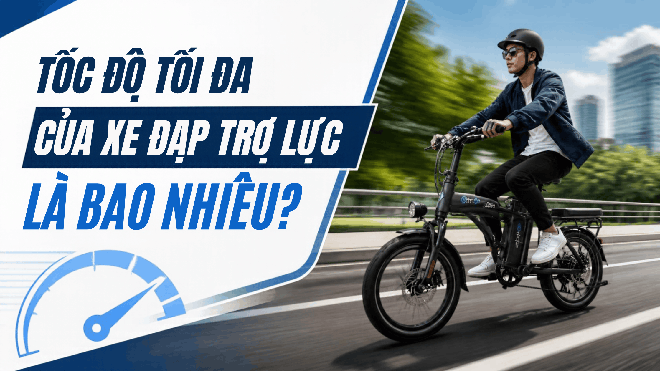 Tốc độ tối đa của xe đạp trợ lực là bao nhiêu?