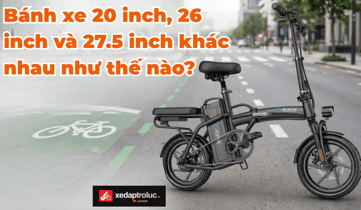 Bánh xe 20 inch, 26 inch và 27.5 inch khác nhau như thế nào?