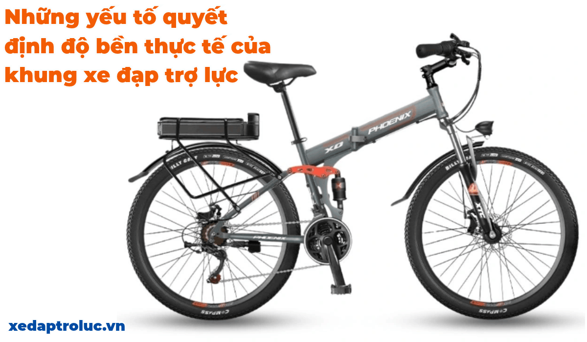 Những yếu tố quyết định độ bền thực tế của khung xe đạp trợ lực