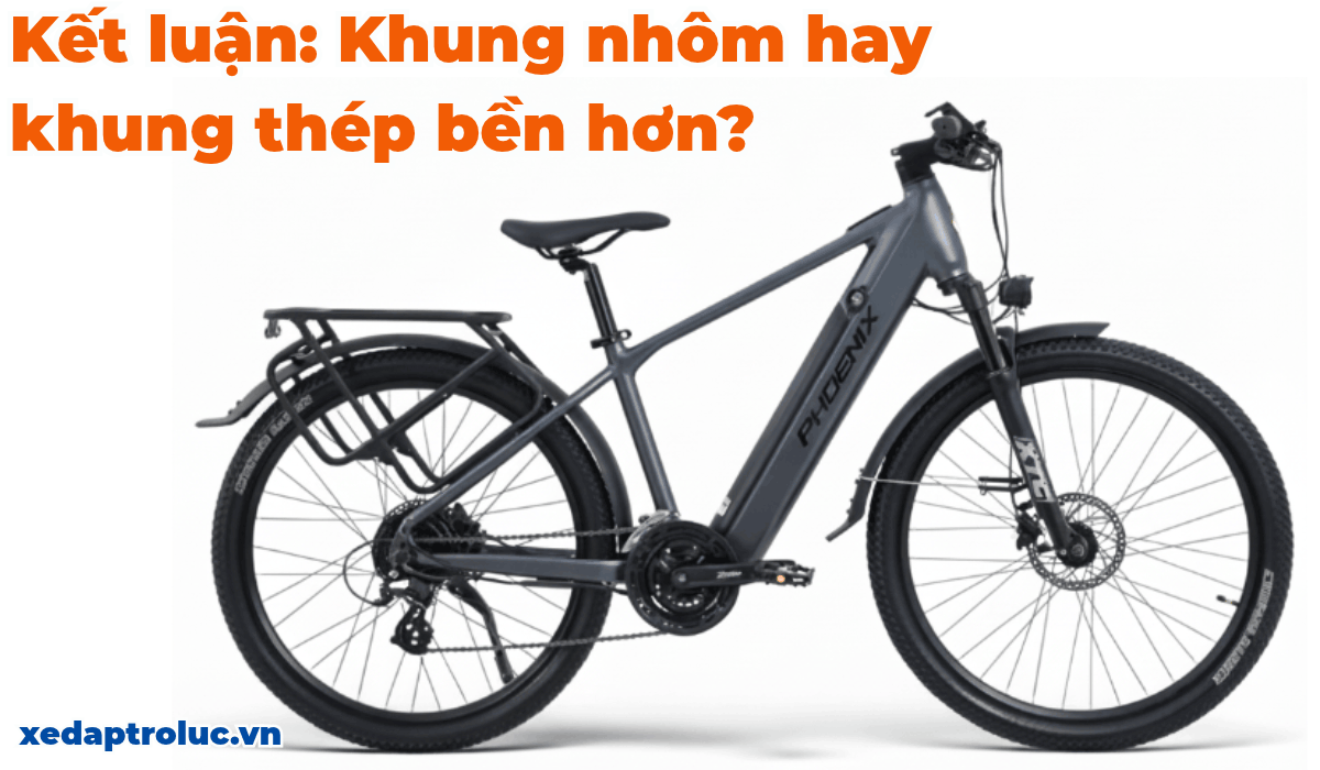 Kết luận: Khung nhôm hay khung thép bền hơn?