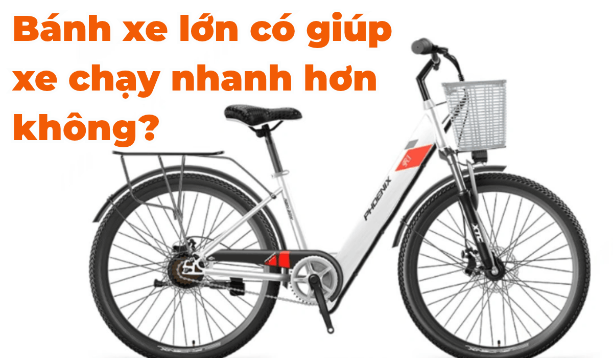 Bánh xe lớn có giúp xe chạy nhanh hơn không?