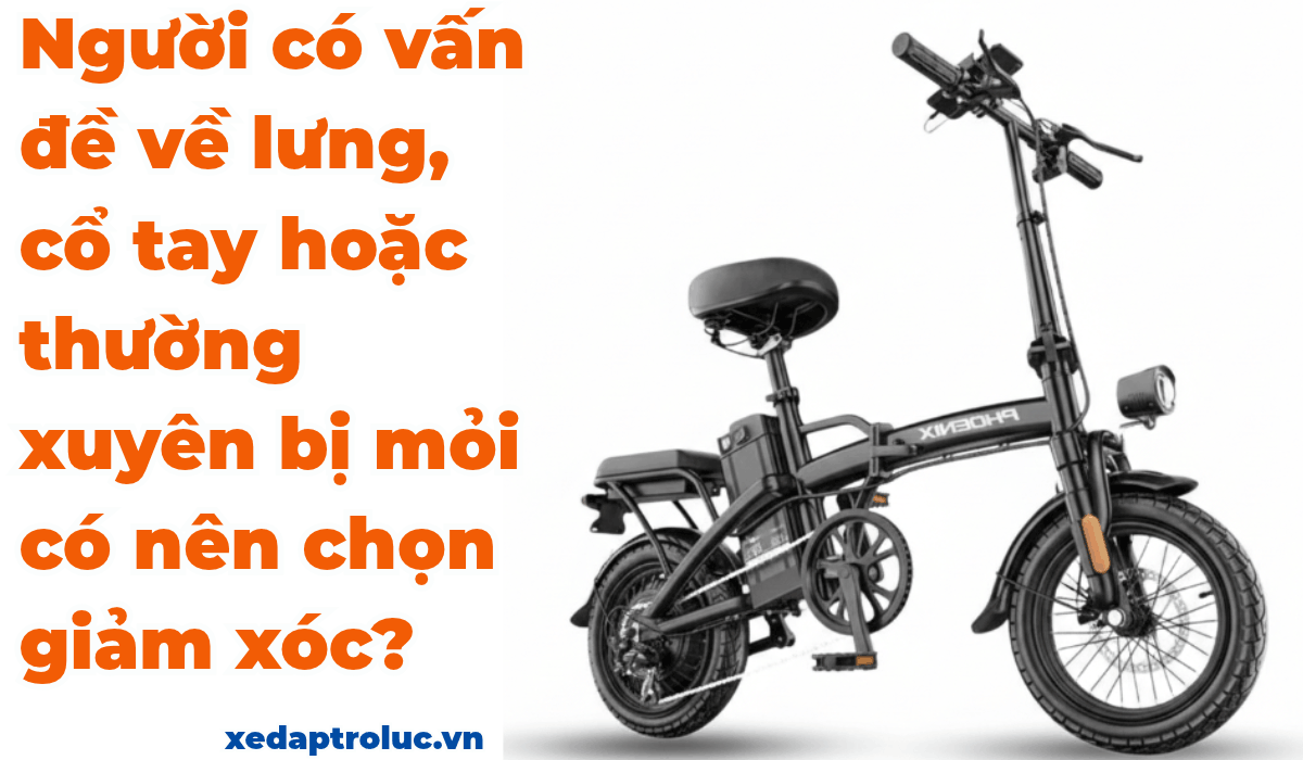 Người có vấn đề về lưng, cổ tay hoặc thường xuyên bị mỏi có nên chọn giảm xóc?