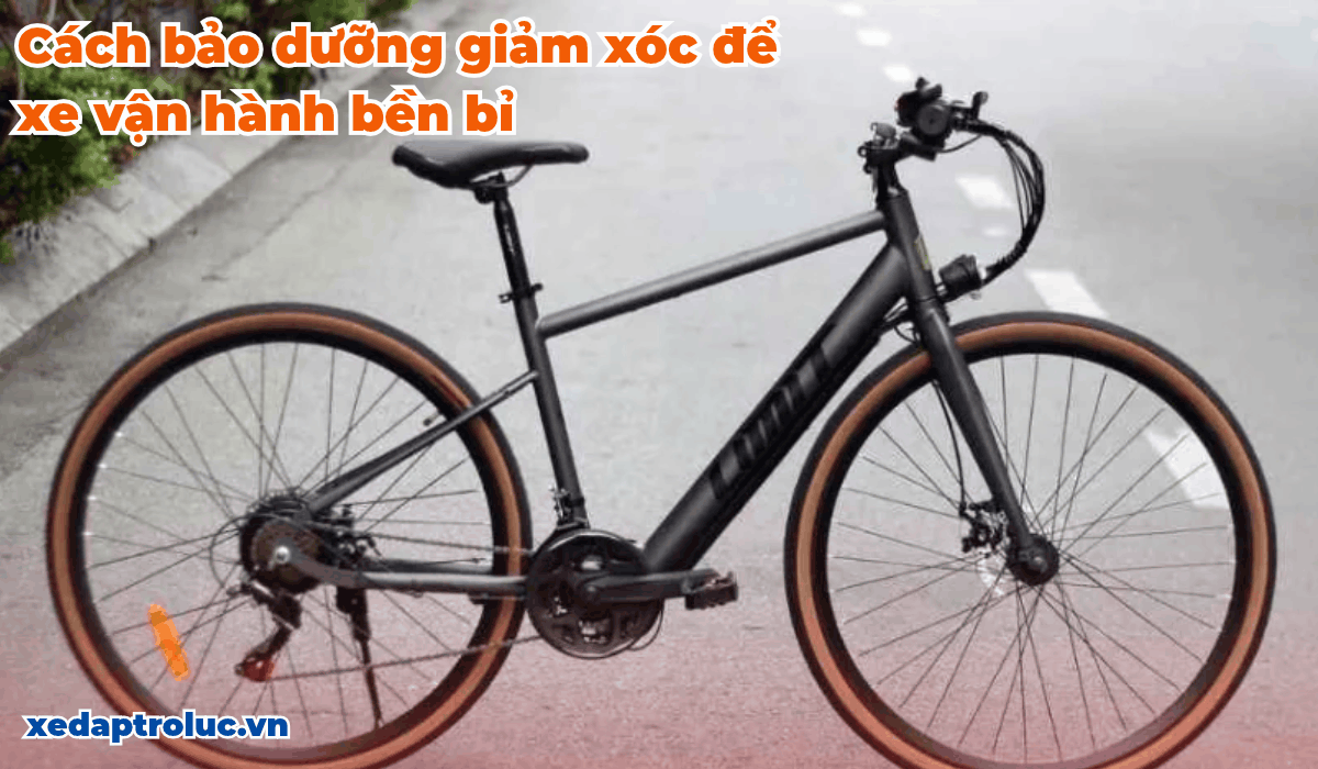 Cách bảo dưỡng giảm xóc để xe vận hành bền bỉ