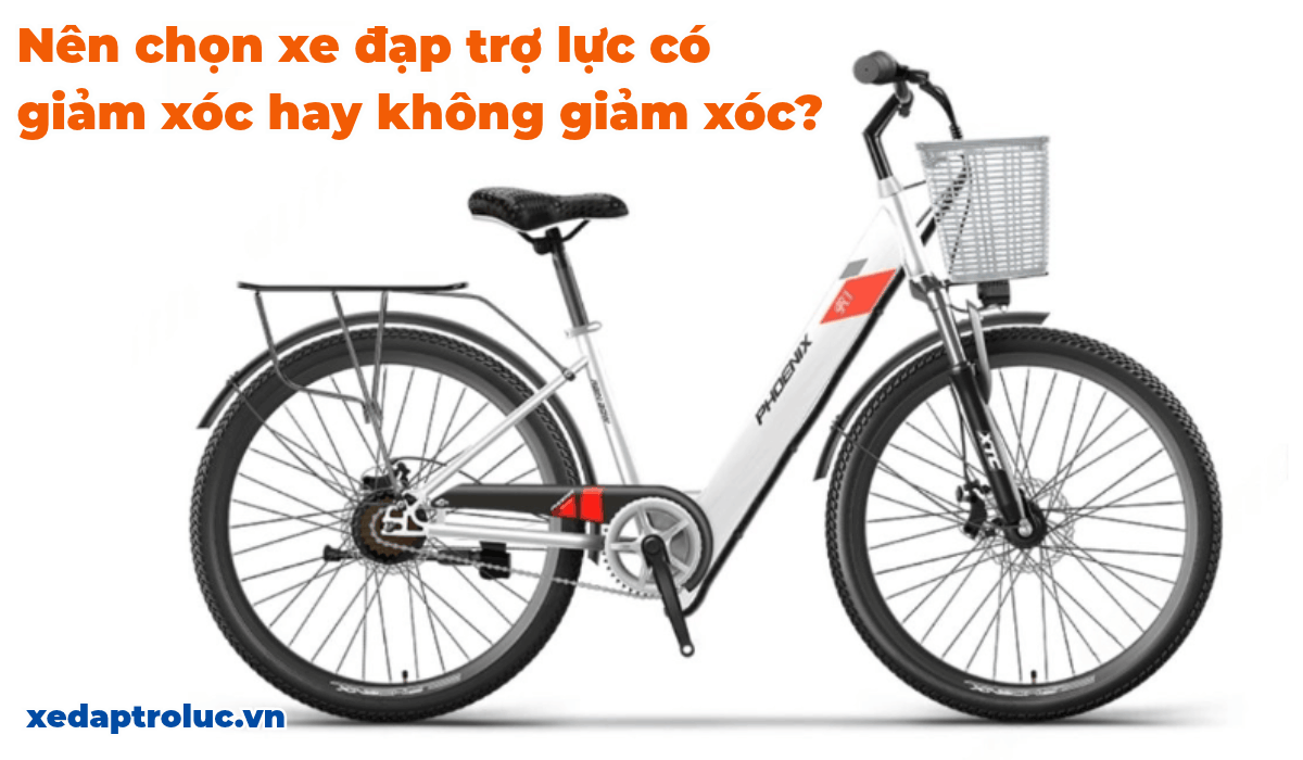 Nên chọn xe đạp trợ lực có giảm xóc hay không giảm xóc?