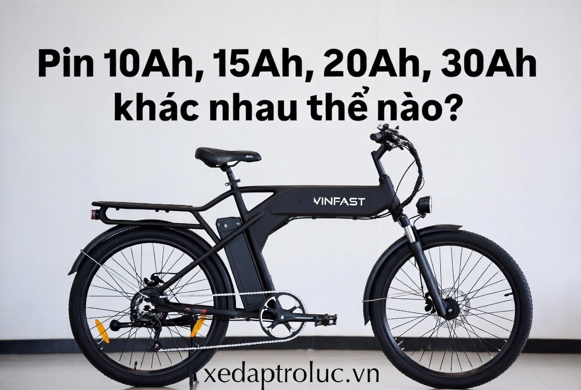 Pin 10Ah, 15Ah, 20Ah, 30Ah khác nhau thế nào?