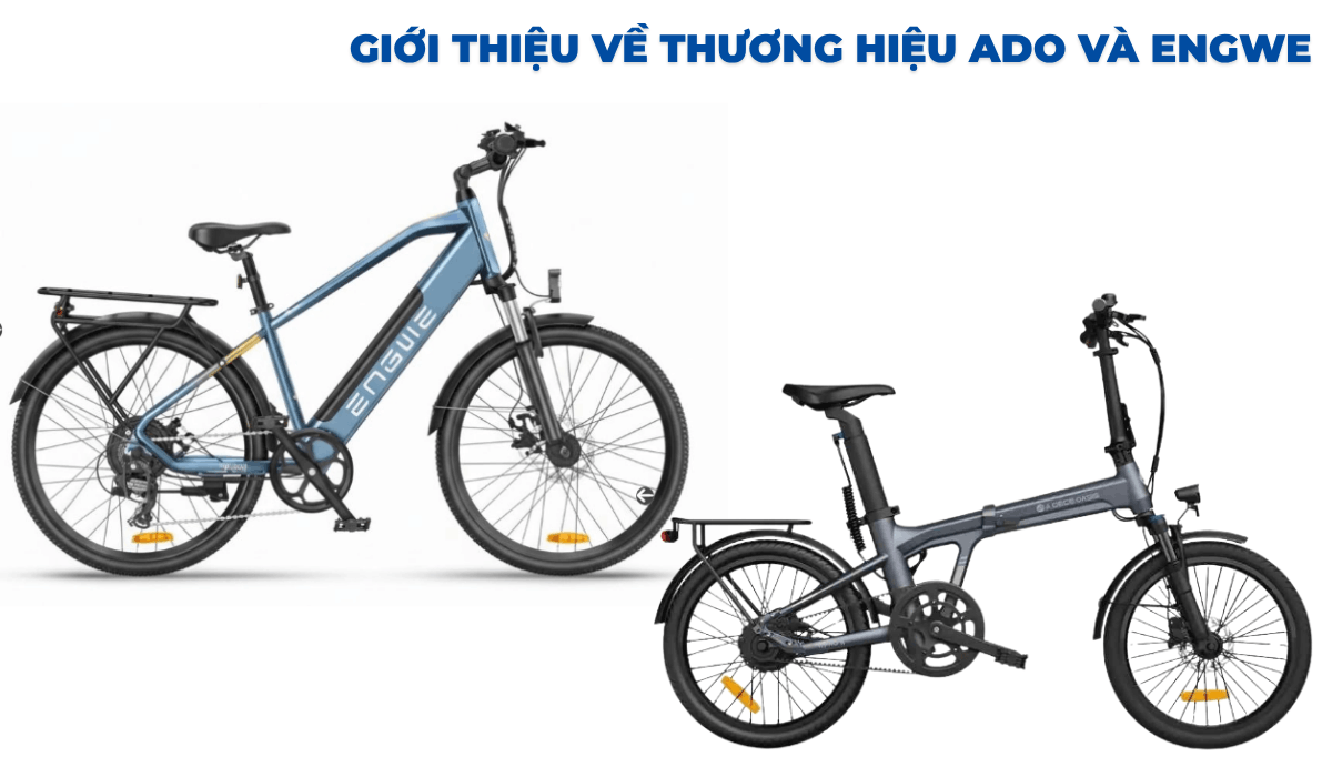 Giới thiệu về thương hiệu ADO và Engwe