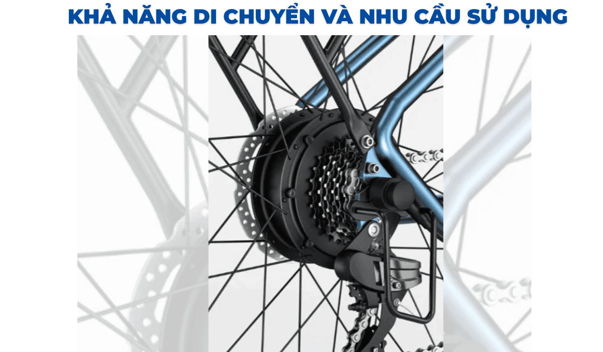 Khả năng di chuyển và nhu cầu sử dụng