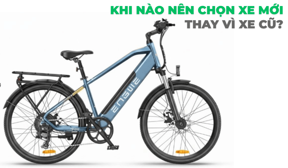 Khi nào nên chọn xe mới thay vì xe cũ?