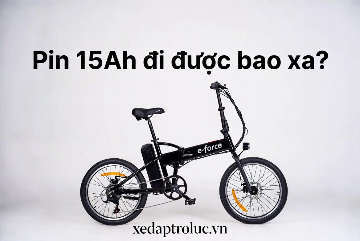 Pin 15Ah đi được bao xa?