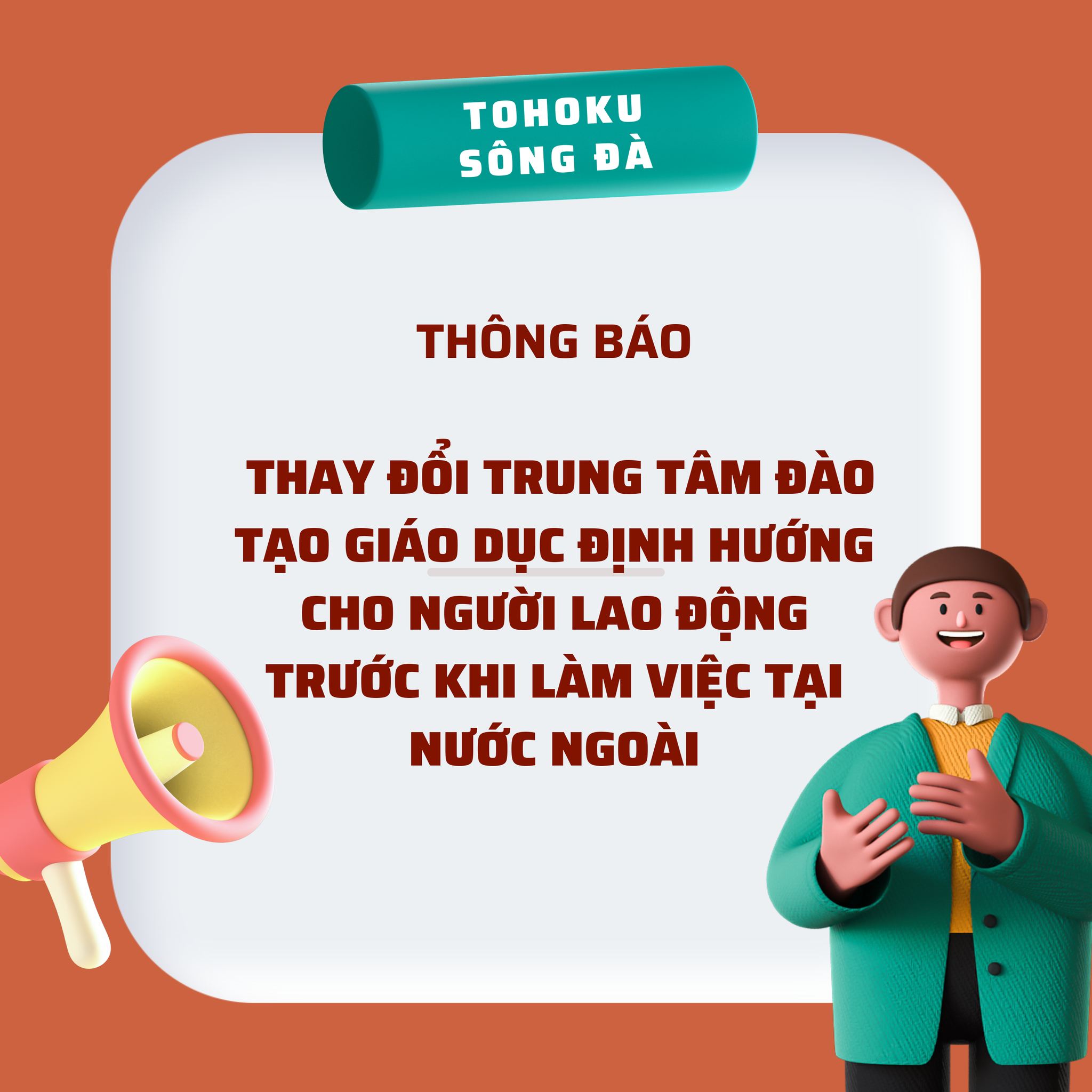 THÔNG BÁO VỀ VIỆC THAY ĐỔI TRUNG TÂM ĐÀO TẠO GIÁO DỤC ĐỊNH HƯỚNG CHO NGƯỜI LAO ĐỘNG TRƯỚC KHI LÀM VIỆC TẠI NƯỚC NGOÀI