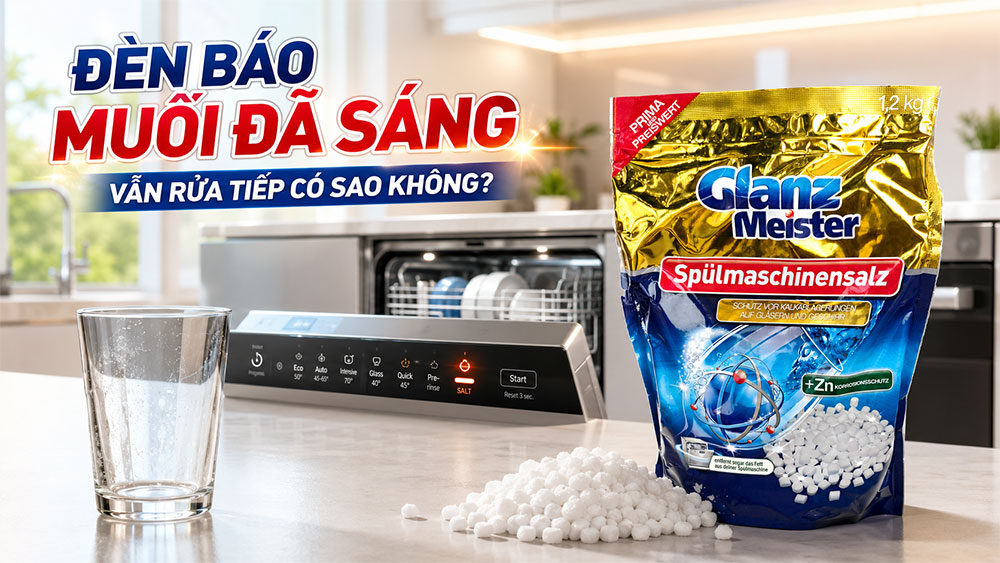 Đèn báo muối sáng nhưng vẫn tiếp tục rửa có sao không?