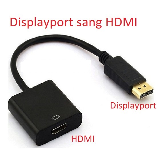 Cáp chuyển DISPLAYPORT Lớn Ra HDMI xịn