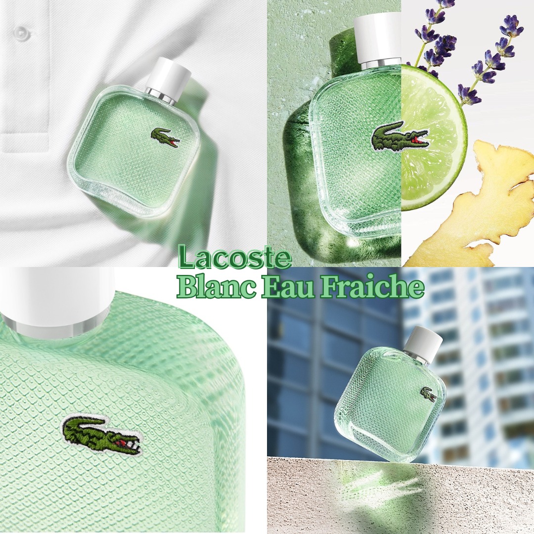 LACOSTE BLANC EAU  – Mùi hương của sự gọn gàng, mát mẻ và lịch thiệp.