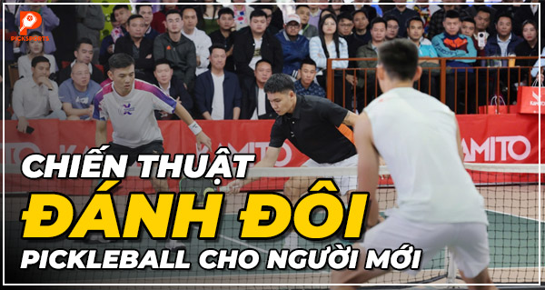 Chiến thuật đánh đôi Pickleball cho người mới: chơi đúng vị trí trước khi chơi hay