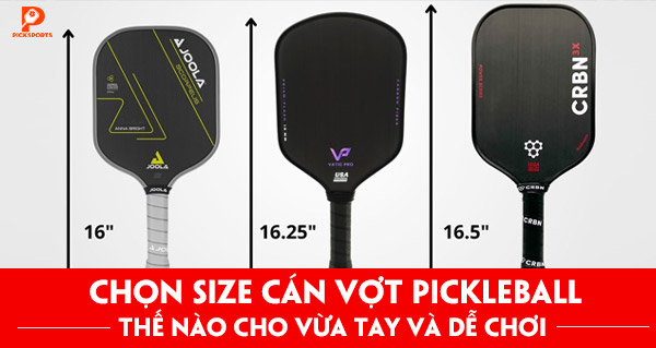 Chọn size cán vợt Pickleball thế nào cho vừa tay và dễ chơi