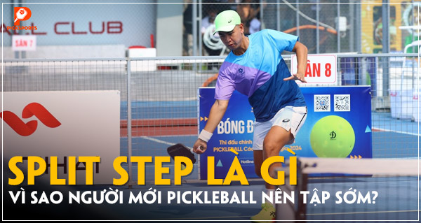 Split step là gì và vì sao người mới Pickleball nên tập sớm?