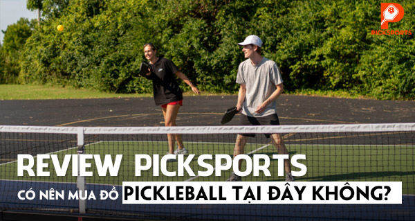 Review Picksports: Có nên mua đồ Pickleball tại đây không?