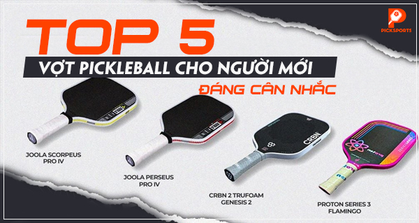 Top 5 vợt Pickleball cho người mới đáng cân nhắc