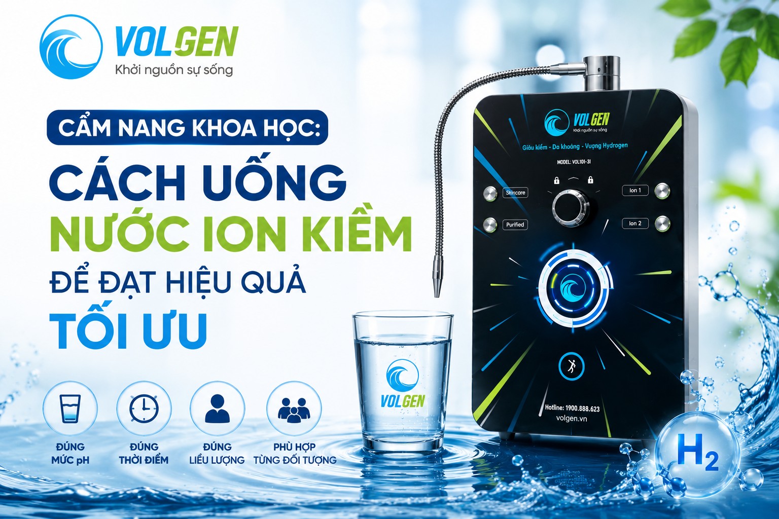 CẨM NANG KHOA HỌC: CÁCH UỐNG NƯỚC ION KIỀM ĐỂ ĐẠT HIỆU QUẢ TỐI ƯU
