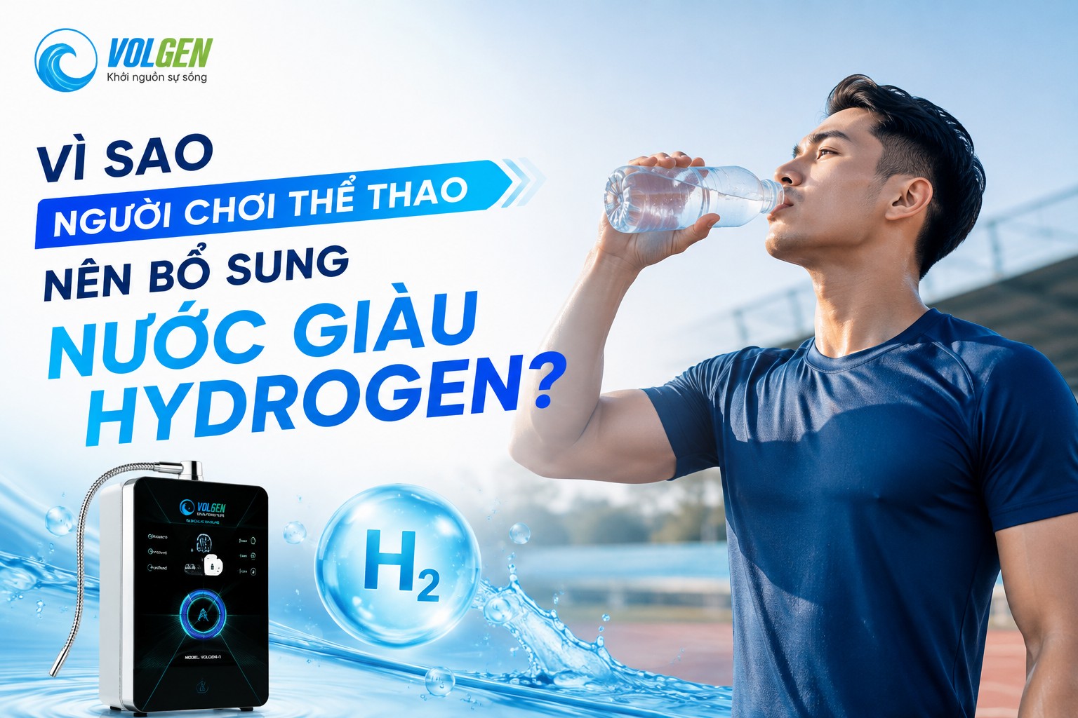 VÌ SAO NGƯỜI CHƠI THỂ THAO NÊN BỔ SUNG NƯỚC GIÀU HYDROGEN?