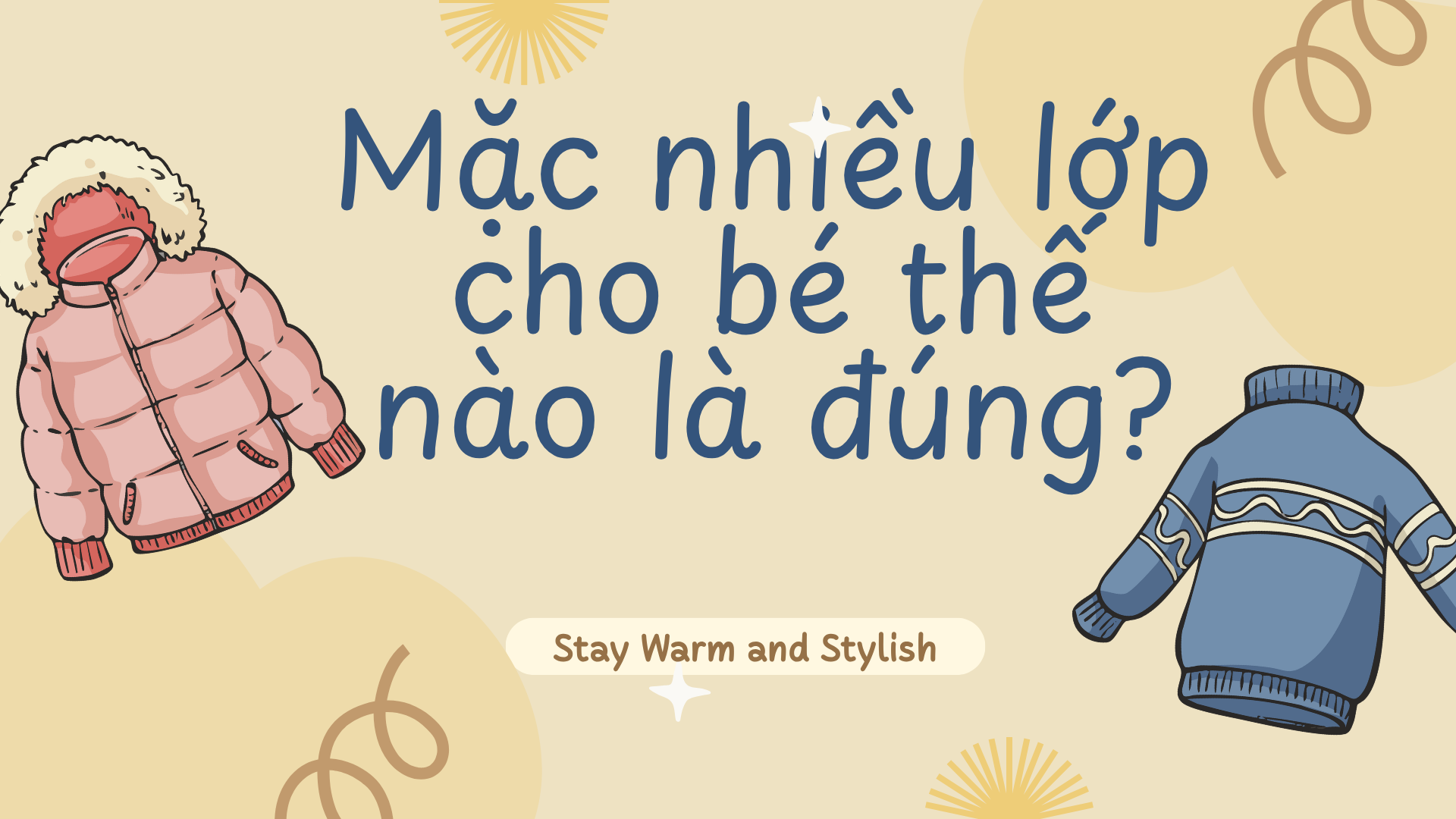 Mặc nhiều lớp cho bé thế nào là đúng?