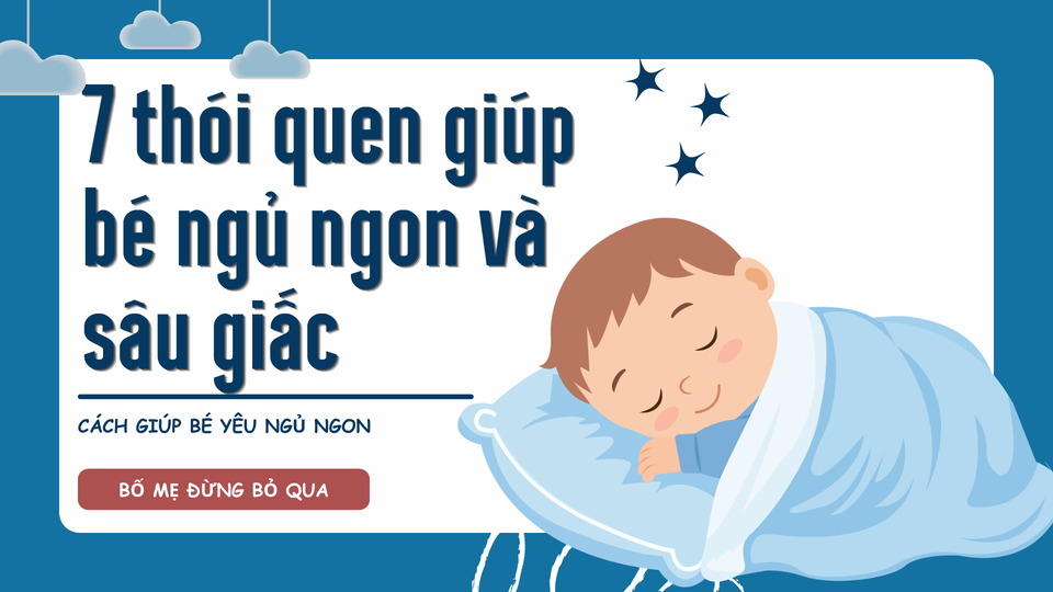 7 thói quen giúp bé ngủ ngon và sâu giấc