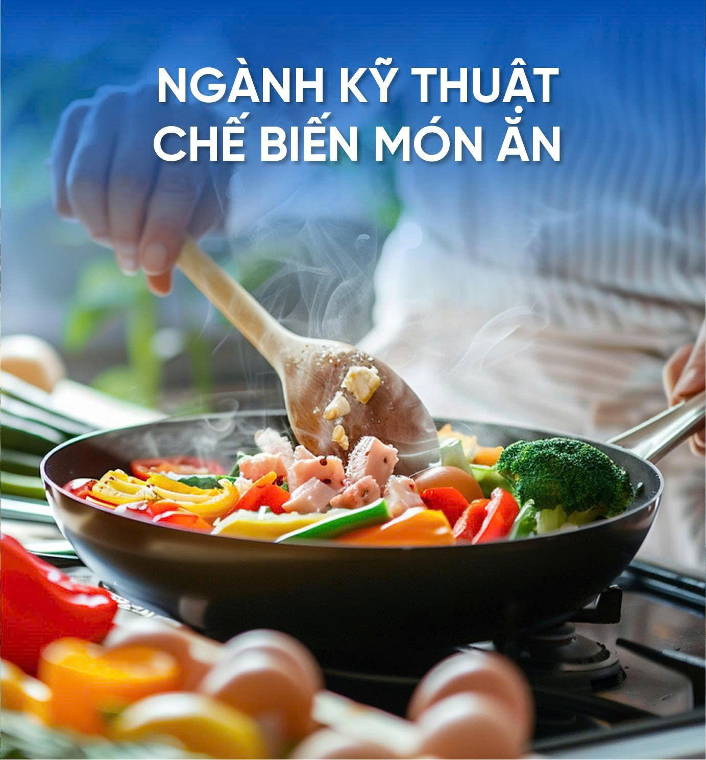 TUYỂN SINH NGÀNH KỸ THUẬT CHẾ BIẾN MÓN ĂN