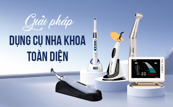 GIẢI PHÁP DỤNG CỤ NHA KHOA TOÀN DIỆN